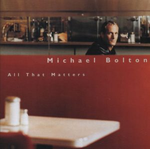 Michael Bolton - All That Matters (CD