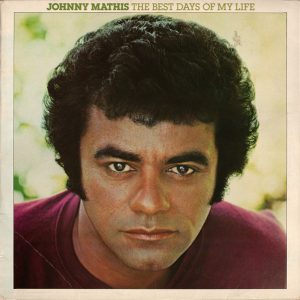 Johnny Mathis - The Best Days Of My Life (LP, Album)
