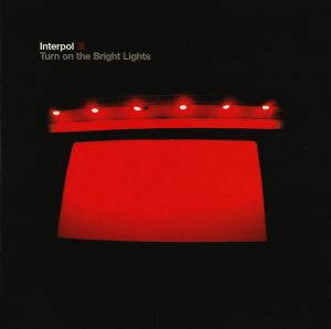 Interpol - Turn On The Bright Lights (CD