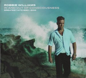 Robbie Williams - In And Out Of Consciousness - Greatest Hits 1990 - 2010 (2xCD