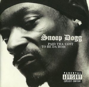 Snoop Dogg - Paid Tha Cost To Be Da Bo$$ (CD