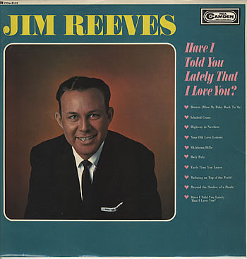Jim Reeves - Have I Told You Lately That I Love You? (LP)