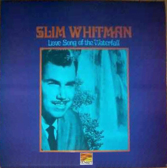 Slim Whitman - Love Song Of The Waterfall (LP, Album, RE) 11786