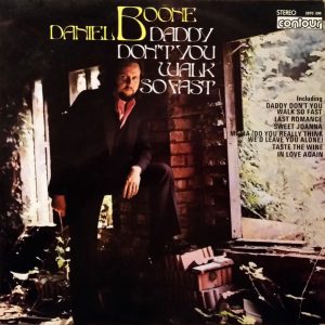 Daniel Boone - Daddy Don't You Walk So Fast (LP) 13645
