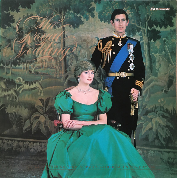 Various - The Royal Wedding Of H.R.H. The Prince Of Wales And The Lady Diana Spencer - The BBC Recording From St. Paul's Cathedral On 29th July 1981 (LP, Album) 14080