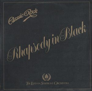 The London Symphony Orchestra And The Royal Choral Society - Classic Rock Rhapsody In Black (LP, Album) 12113