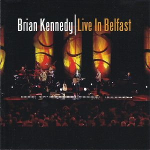 Brian Kennedy - Live In Belfast (2xCD