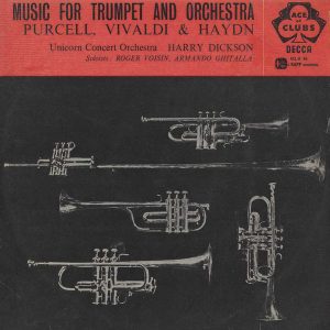 Purcell*, Vivaldi*, Haydn*, Unicorn Concert Orchestra, Harry Dickson*, Roger Voisin, Armando Ghitalla - Music For Trumpet And Orchestra (LP, Mono) 14474