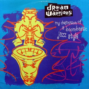 Dream Warriors - My Definition Of A Boombastic Jazz Style (12") 6957