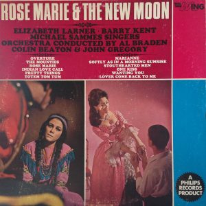 Elizabeth Larner, Barry Kent, Mike Sammes Singers, Alan Braden, Colin Beaton and John Gregory - Rose Marie And The New Moon (LP, Mono) 14289