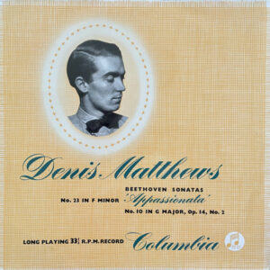Denis Matthews, Beethoven Sonatas No. 23 In F Minor “Appassionata” – No. 10 In G Major, Op. 14, No. 2 Vinyl LP (LP Record) Mono Front Cover