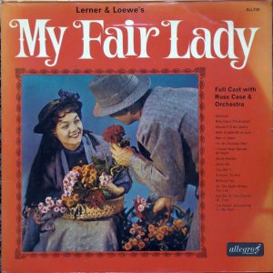 Full Cast*, Russ Case and Orchestra* - My Fair Lady (LP, Album, Mono) 15267