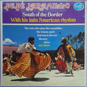 Pep√© Jaramillo With His Latin American Rhythm* - South Of The Border (LP, Album) 15119