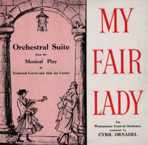Westminster Concert Orchestra, Cyril Ornadel - My Fair Lady - Orchestral Suite (LP, Album, Mono, Club, RE) 15752