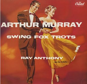Ray Anthony And His Orchestra* / Arthur Murray - Swing Fox Trots (LP, Album, RE) 21221