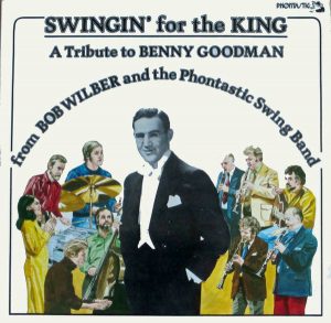 Bob Wilber And The Phontastic Swing Band - Swingin' For The King (A Tribute To Benny Goodman) (2xLP) 21262