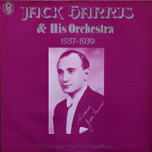 Jack Harris and His Orchestra - 1937-1939 (LP, Comp) 18744