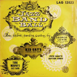 George Lewis and His New Orleans Music / Turk Murphy's Jazz Band / Kid Ory's Creole Jazz Band* / Pete Daily's Rhythm Kings - Jazz Band Ball (LP, Comp) 21032