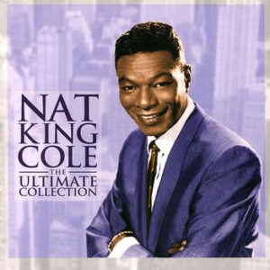 Nat King Cole - The Ultimate Collection (CD, Compilation)