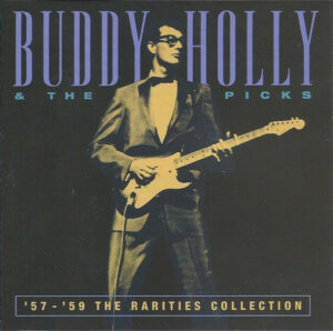 Buddy Holly and The Picks - '57 - '59 The Rarities Collection (CD