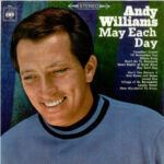 Andy Williams Vinyl Records and The Andy Williams Album Cover May Each Day