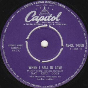 Nat King Cole - When I Fall In Love 7 Inch Vinyl Single (7 Inch Record) (45 RPM Record)