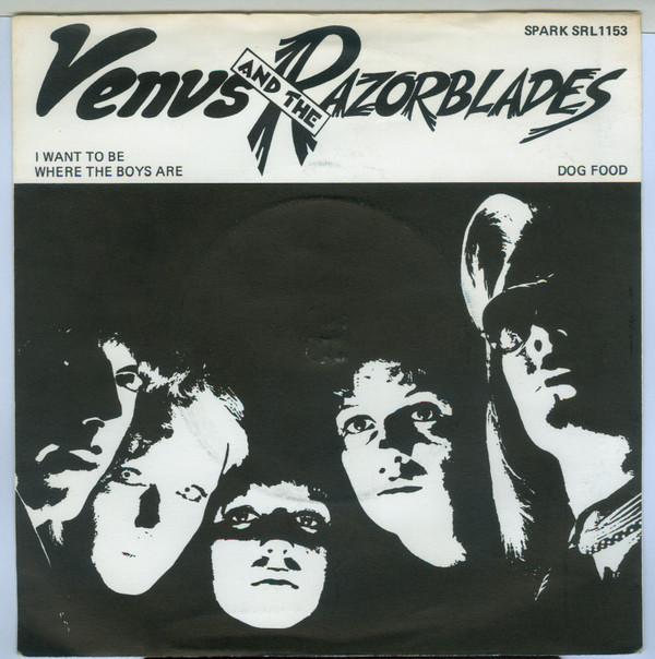 Venus and The Razorblades - I Want To Be Where The Boys Are 7 Inch Vinyl Single (7 Inch Record) (45 Record)
