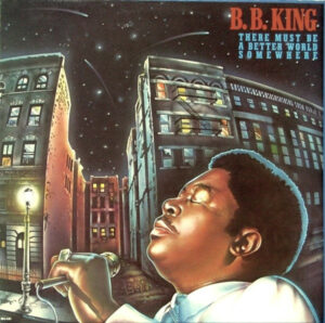 B B King There Must Be A Better World Somewhere Vinyl LP (LP Record, Album) Front Cover
