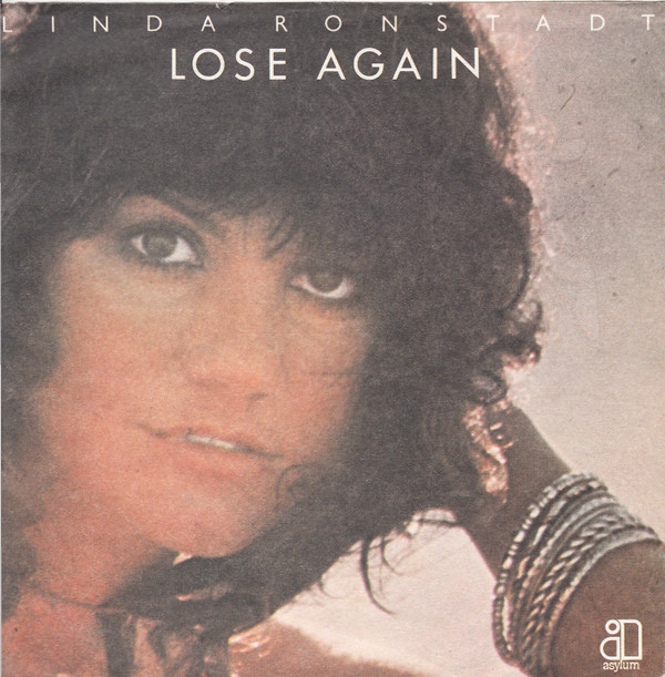 Linda Ronstadt Lose Again 7 Inch Vinyl (7 Inch Record, Single) Front Cover