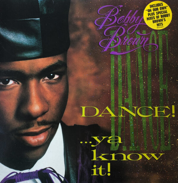 Bobby Brown – Dance!...Ya Know It! Vintage Record Cover For Sale Front