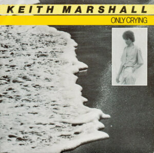 Keith Marshall - Only Crying 7 Inch Vinyl Single (7 Inch Record)
