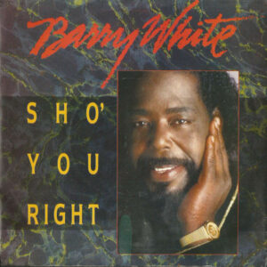 Barry White - Sho' You Right 7 Inch Vinyl Single (7 Inch Record)